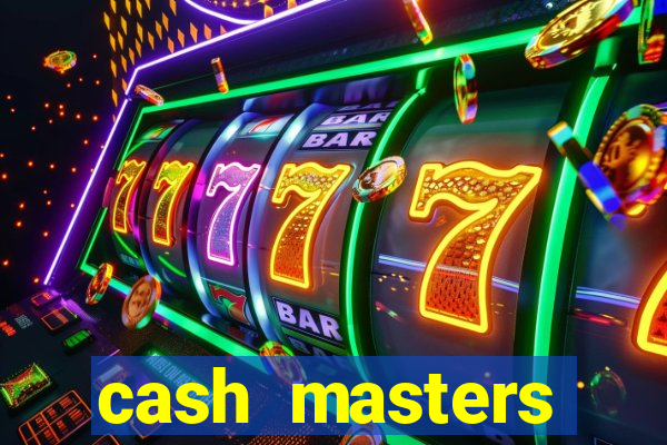 cash masters dinheiro infinito